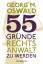 55 Gründe, Rechtsanwalt zu werden - Oswald, Georg M.