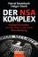 Der NSA-Komplex: Edward Snowden und der Weg in die totale Überwachung - Rosenbach, Marcel