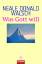 Was Gott will - Walsch, Neale Donald