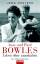 Jane und Paul Bowles - Leben ohne anzuhalten - - Eine Doppelbiographie - Rosteck, Jens
