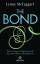 The Bond - Wie in unserer Quantenwelt alles mit allem verbunden ist - McTaggart, Lynne