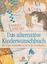 Das alternative Kinderwunschbuch - Die besten Naturheilkonzepte für die Fruchtbarkeit - Madejsky, Margret
