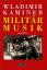 MILITÄRMUSIK. Roman. - Kaminer, Wladimir