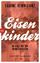 Eisenkinder - Die stille Wut der Wendegeneration - Rennefanz, Sabine