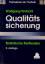 Qualitätssicherung - Timischl, Wolfgang