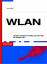 WLAN: Technik, Standards, Planung und Sicherheit für Wireless LAN Gerhard Kafka Informatik EDV Datenkommunikation Netzwerke Sicherheit Wireless LAN Wireless Local Area Network So bauen Sie Ihr WLAN si - Gerhard Kafka (Autor)