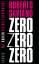 ZeroZeroZero - Wie Kokain die Welt beherrscht. + Die Lebenshungrigen. - Saviano, Roberto (2 Bücher)