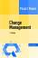 Change Management - 7 Methoden für die Gestaltung von Veränderungsprozessen - Kostka, Claudia; Mönch, Annette