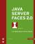 JavaServer Faces 2.0: Ein Arbeitsbuch für die Praxis - Müller, Bernd