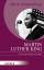 Martin Luther King - Ein biografisches Porträt - Scharenberg, Albert