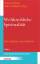 Weltkirchliche Spiritualität - Den Glauben neu erfahren. Festschrift zum 70. Geburtstag von Sebastian Painadath SJ - Krämer, Klaus; Vellguth, Klaus