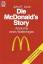 Die McDonald's Story Anatomie eines Welterfolgs von John F. Love Burger King Fast Food Geschichte eines einzigartigen Geschäftserfolges Mac McDonald Dick McDonald Hamburger Business Bewirtungsunterneh - John F. Love