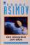Foundation Zyklus 10. Die Rückkehr zur Erde - Isaac Asimov