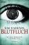 Blutfluch: Die Rachel-Morgan-Serie 13 - Roman. - Harrison, Kim und Lamatsch, Vanessa