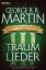 Traumlieder 3 - Martin, George R.R.
