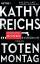 Totenmontag: Roman (Die Tempe-Brennan-Romane, Band 7) - Reichs, Kathy