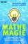 Mathe-Magie: Verblüffende Tricks für blitzschnelles Kopfrechnen und ein phänomenales Zahlengedächtnis - Arthur Benjamin