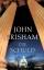 Die Schuld : Roman. John Grisham. - Grisham, John (Verfasser) und Aus dem Amerikan. Bernhard Liesen ...