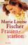 Frauenstation - Fischer, Marie L
