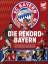 Die Rekord-Bayern: Alle Höhepunkte der Vereinsgeschichte von 1965 bis heute - Alfred Draxler