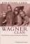 Der Wagner Clan - Geschichte einer deutschen Familie - Carr, Jonathan