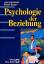 Psychologie der Beziehung - Asendorpf, Jens B; Banse, Rainer