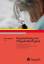 Begutachtung von Pflegebedürftigkeit - Praxishandbuch zur Pflegebedarfseinschätzung bei Erwachsenen - Meissner, Anne