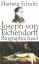 Joseph von Eichendorff. Eine Biographie. - Schultz, Hartwig