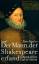 Der Mann, der Shakespeare erfand - Edward de Vere, Earl of Oxford - Kreiler, Kurt