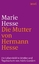 Marie Hesse – Die Mutter von Hermann Hesse - Ein Lebensbild in Briefen und Tagebüch - Hesse, Marie