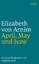 April, May und June (insel taschenbuch) - Elizabeth von Arnim