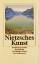 Nietzsches Kunst. Annäherung an einen Denkartisten - Görner, Rüdiger