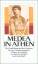 Medea in Athen. Die Uraufführung und ihre Zuschauer ; mit einer Neuübersetzung der 