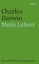 Mein Leben - 1809-1882. Vollständige Ausgabe der »Autobiographie« - Darwin, Charles