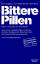 Bittere Pillen 2011-2013 - Nutzen und Risiken der Arzneimittel - Langbein, Kurt; Martin, Hans-Peter; Weiss, Hans