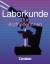 Medizinische Assistenz: Laborkunde für Arzthelferinnen: Schülerbuch - Rosenbruch, Agnes