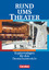 Rund ums Theater. Kopiervorlagen Rund um... - Sekundarstufe I Regina Esser-Palm Broschüre Rund um ... - Sekundarstufe I Deutsch 2011 - Esser-Palm, Regina