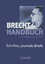 Brecht-Handbuch, 5 Bde., Bd.4, Schriften, Journale, Briefe: Band 4: Schriften, Journale, Briefe [Hardcover] Lucchesi, Joachim and Knopf, Jan