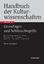 Handbuch der Kulturwissenschaften - Band 1: Grundlagen und Schlüsselbegriffe - Jaeger, Friedrich; Liebsch, Burkhard; Rüsen, Jörn; Straub, Jürgen