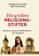 Die großen Religionsstifter - Buddha, Jesus, Muhammad - Tworuschka, Monika; Tworuschka, Udo