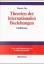 Theorien der internationalen Beziehungen: Einführung (Lehr- und Handbücher der Politikwissenschaft) - Gu, Xuewu