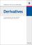 Derivatives - An authoritative guide to derivatives for financial intermediaries and investors - Bloss, Michael; Ernst, Dietmar; Häcker, Joachim