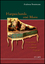 Harpsichords and More. Porträt einer Sammlung. Vom Cembalo, Spinett und Klavichord zum Virginal. - Andreas Beurmann