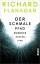 Der schmale Pfad durchs Hinterland: Roman: Roman. Ausgezeichnet mit dem Booker Prize 2014 - Flanagan, Richard und Bonné, Eva