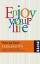 Enjoy your life: 10 kleine Schritte zum Glück (Taschenbuch) von Martha Beck (Autor), Silvia Kinkel (Übersetzer)