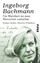 Die Wahrheit ist dem Menschen zumutbar - Essays, Reden, Kleinere Schriften - Bachmann, Ingeborg