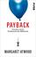 Payback - Schulden und die Schattenseite des Wohlstands - Atwood, Margaret