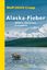 Alaska-Fieber - Wildnis, Abenteuer, Einsamkeit - Cropp, Wolf-Ulrich