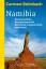Namibia - Abenteuerliche Begegnungen mit Menschen, Landschaften und Tieren - Rohrbach, Carmen
