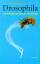 Drosophila: Die Erfolgsgeschichte der Fruchtfliege Brookes, Martin and Mania, Hubert - Drosophila: Die Erfolgsgeschichte der Fruchtfliege Brookes, Martin and Mania, Hubert